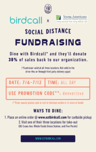Social Distanced Birdcall Fundraising Informational Square. Dine with Birdcall and they'll donate 30% of sales back to our organization! Use denverlove promotional code.